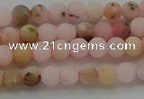 COP1330 15.5 inches 4mm round matte natural pink opal gemstone beads